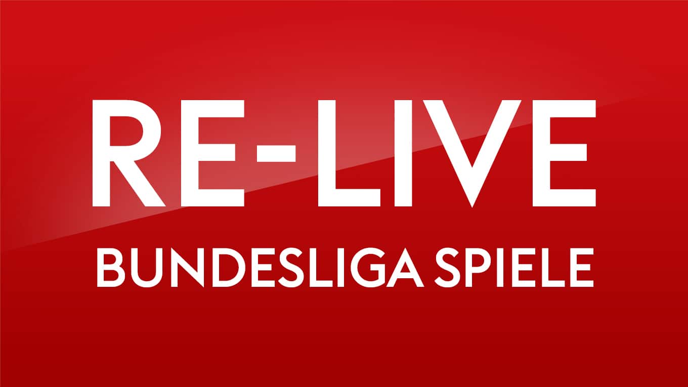 RE-LIVE Bundesliga Spiele